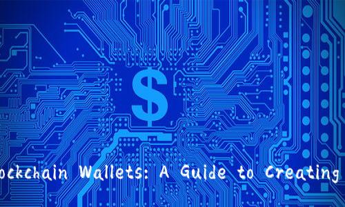Comprehensive Design Solutions for Blockchain Wallets: A Guide to Creating Secure and User-Friendly Applications